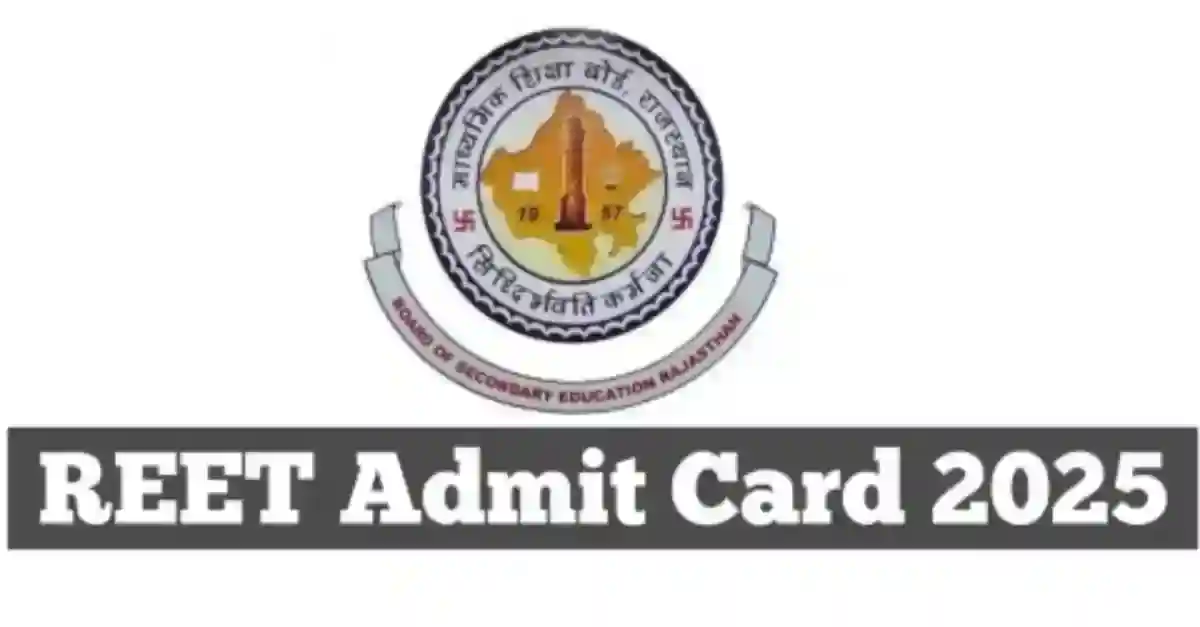 REET Admit Card 2025 