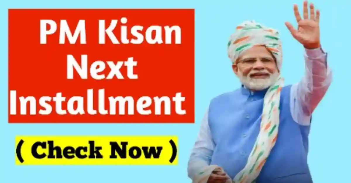PM Kisan Next Installment