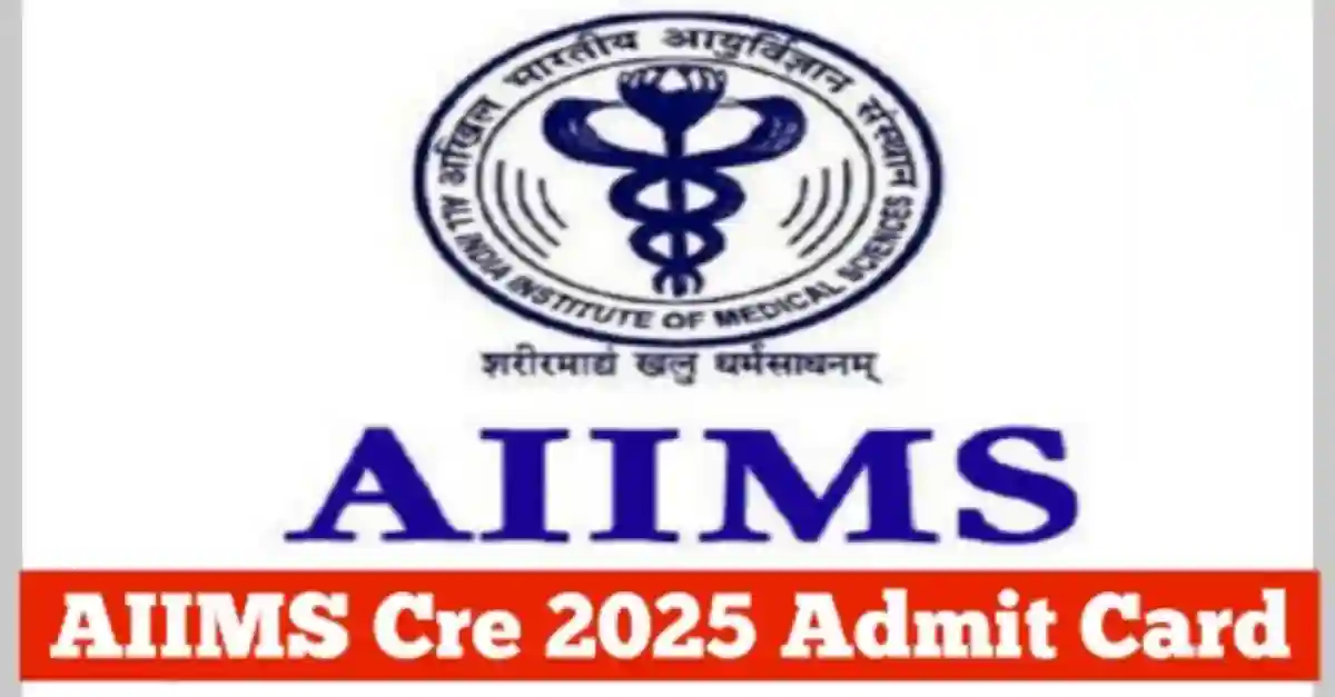 aiims cre 2025 admit card