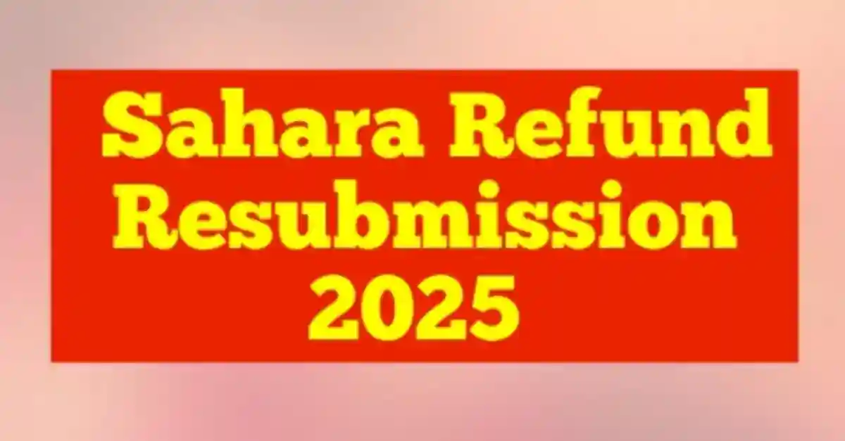 Sahara Refund Resubmission 2025